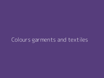 Colours garments and textiles